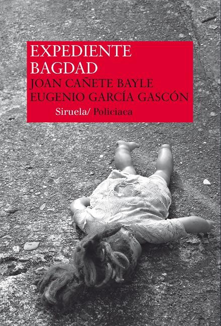 EXPEDIENTE BAGDAD | 9788416208333 | CAÑETE BAYLE, JOAN/GARCÍA GASCÓN, EUGENIO | Llibreria L'Altell - Llibreria Online de Banyoles | Comprar llibres en català i castellà online - Llibreria de Girona