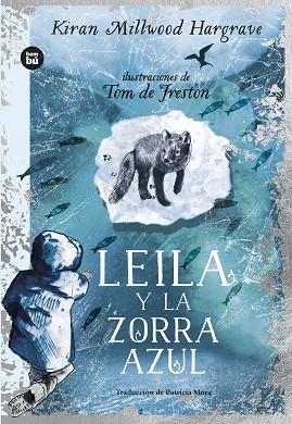 LEILA Y LA ZORRA AZUL | 9788483439876 | MILLWOOD HARGRAVE, KIRAN | Llibreria Online de Banyoles | Comprar llibres en català i castellà online