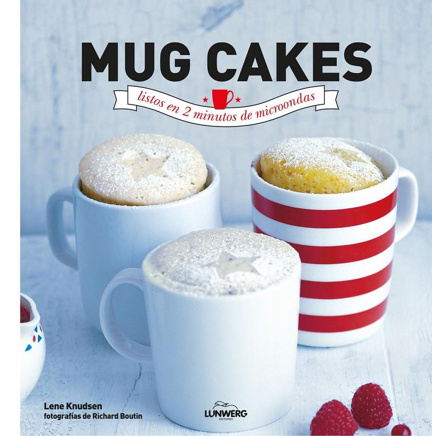 MUG CAKES LISTOS EN 2 MINUTOS DE MICROONDAS | 9788416177233 | BOUTIN, RICHARD | Llibreria Online de Banyoles | Comprar llibres en català i castellà online