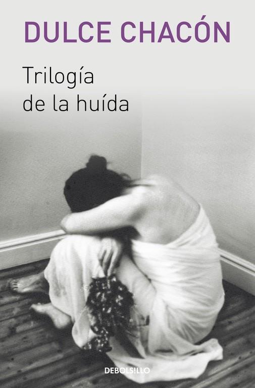 TRILOGÍA DE LA HUIDA | 9788466329569 | CHACÓN,DULCE | Llibreria Online de Banyoles | Comprar llibres en català i castellà online