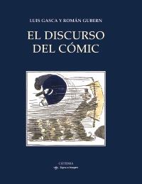 EL DISCURSO DEL CÓMIC | 9788437628813 | GASCA, LUIS/GUBERN, ROMÁN | Llibreria L'Altell - Llibreria Online de Banyoles | Comprar llibres en català i castellà online - Llibreria de Girona