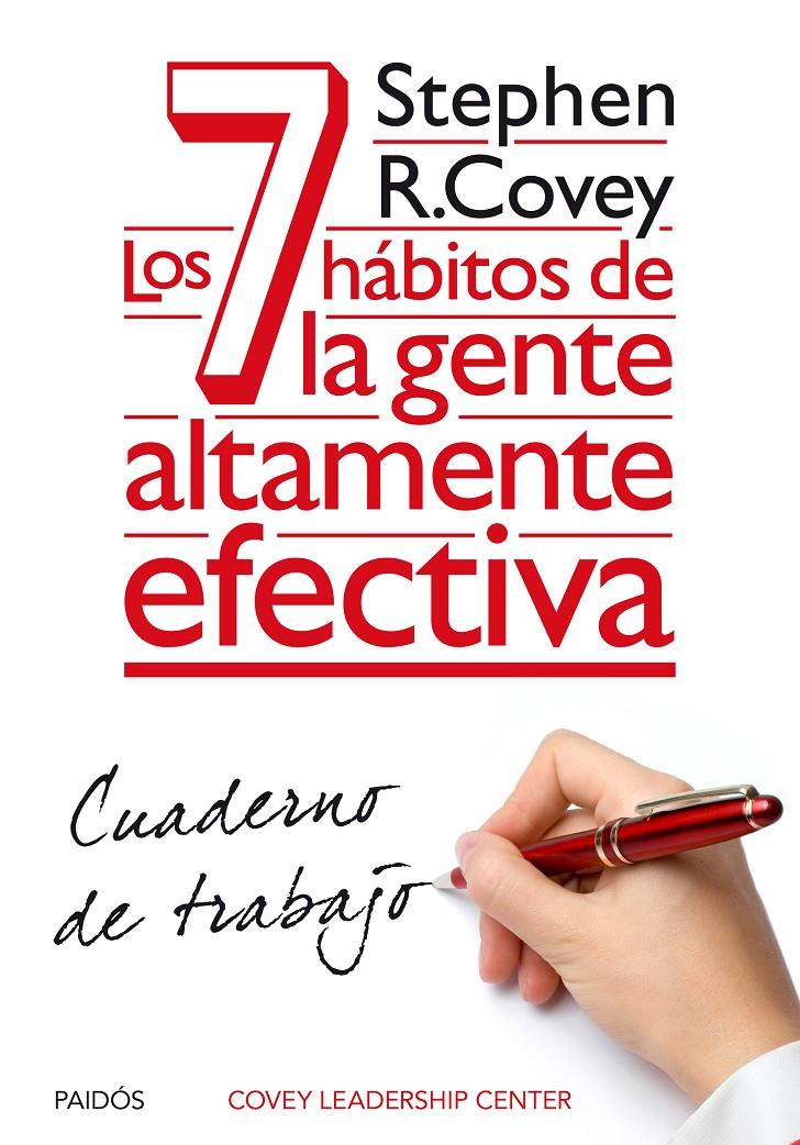 LOS 7 HÁBITOS DE LA GENTE ALTAMENTE EFECTIVA. CUADERNO DE TRABAJO | 9788449330490 | STEPHEN R. COVEY | Llibreria Online de Banyoles | Comprar llibres en català i castellà online