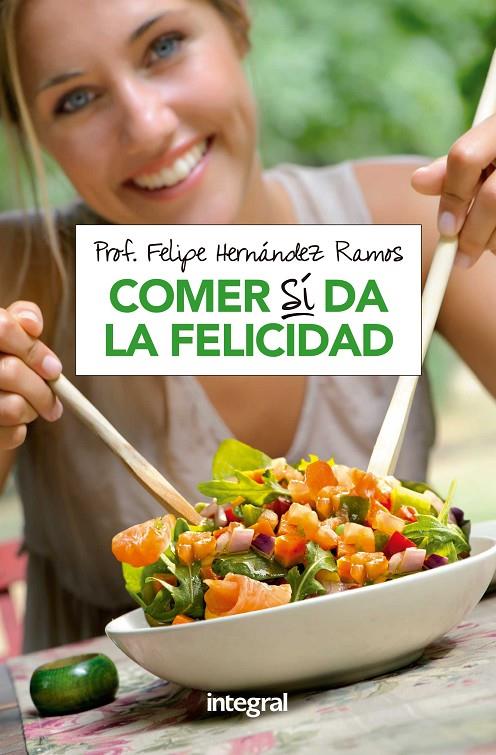 COMER SI DA LA FELICIDAD | 9788490569191 | HERNANDEZ RAMOS, FELIPE | Llibreria Online de Banyoles | Comprar llibres en català i castellà online