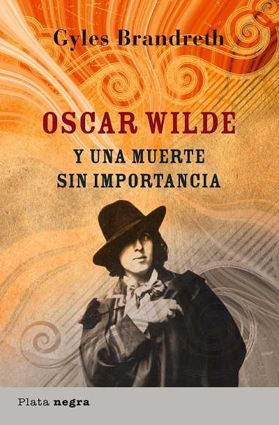 OSCAR WILDE Y UNA MUERTE SIN IMPORTANCIA | 9788493618025 | BRANDRETH, GYLES | Llibreria Online de Banyoles | Comprar llibres en català i castellà online