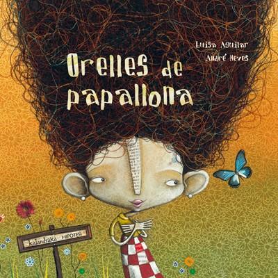 ORELLES DE PAPALLONA | 9788493666729 | AGUILAR,LUISA/NEVES,ANDRE | Llibreria Online de Banyoles | Comprar llibres en català i castellà online