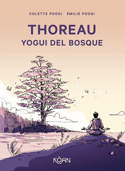 THOREAU. YOGUI DEL BOSQUE | 9788410358096 | POGGI, COLETTE | Llibreria Online de Banyoles | Comprar llibres en català i castellà online