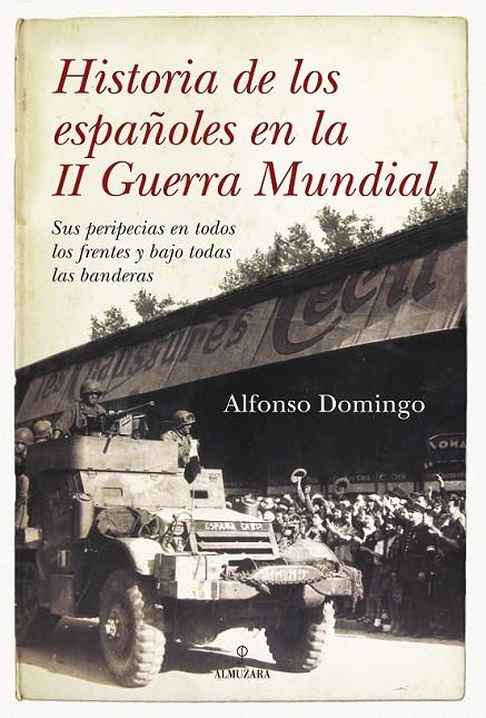 HISTORIA ESPA¥OLES II GUERRA MUN | 9788492573363 | DOMINGO, ALFONSO | Llibreria Online de Banyoles | Comprar llibres en català i castellà online
