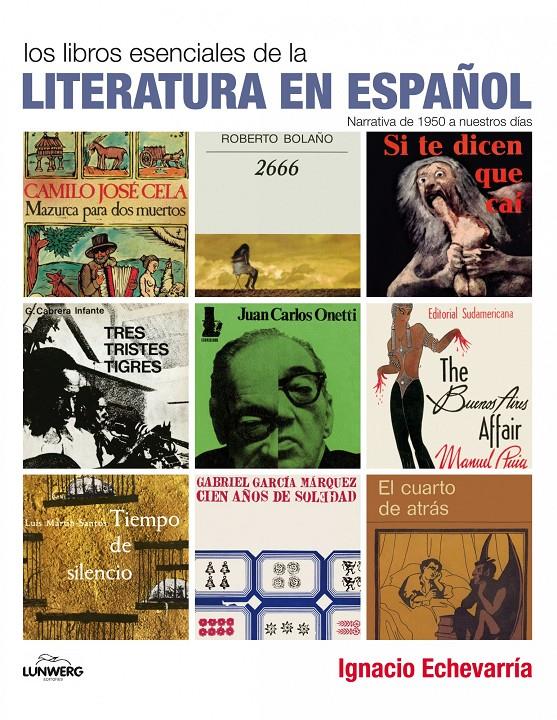 TITULOS ESENCIALES DE LA LITERATURA ESPAÑOLA | 9788497857598 | ECHEVARRIA, IGNACIO | Llibreria Online de Banyoles | Comprar llibres en català i castellà online