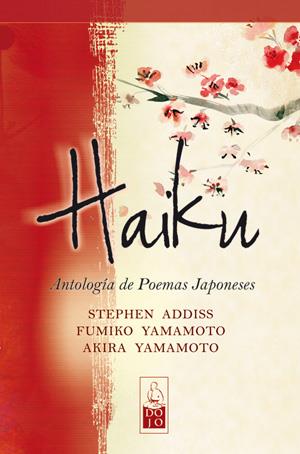 HAIKU | 9788493784546 | ADDISS, STEPHEN/YAMAMOTO, FUMIKO/YAMAMOTO, AKIRA | Llibreria Online de Banyoles | Comprar llibres en català i castellà online