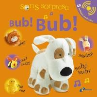 SONS SORPRESA - BUB! BUB! | 9788499064109 | SIRETT, DAWN | Llibreria Online de Banyoles | Comprar llibres en català i castellà online