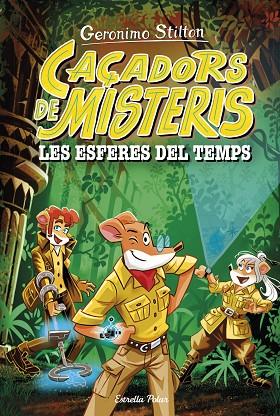 LES ESFERES DEL TEMPS | 9788413898513 | STILTON, GERONIMO | Llibreria L'Altell - Llibreria Online de Banyoles | Comprar llibres en català i castellà online - Llibreria de Girona