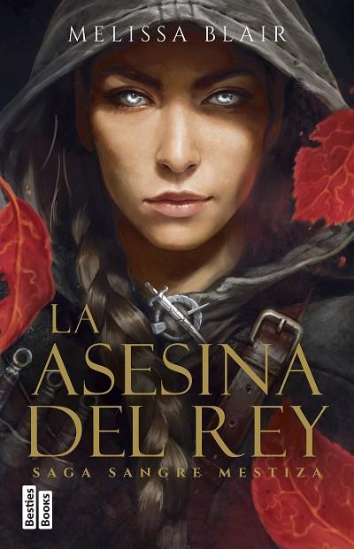 LA ASESINA DEL REY (SERIE SANGRE MESTIZA 1) | 9788427053038 | BLAIR, MELISSA | Llibreria Online de Banyoles | Comprar llibres en català i castellà online