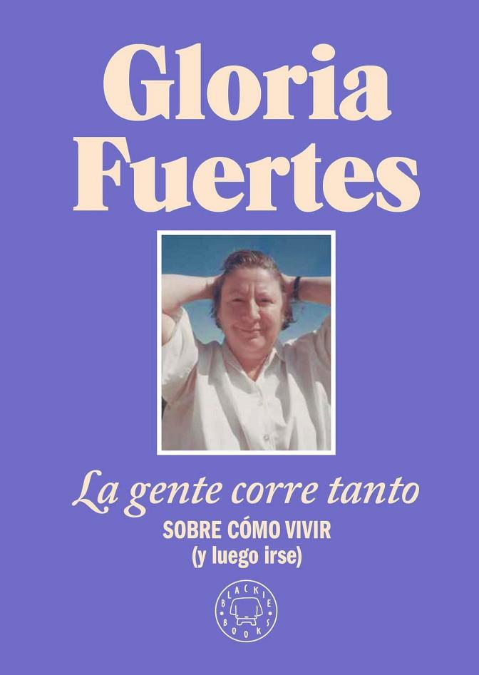 LA GENTE CORRE TANTO | 9788410025912 | FUERTES, GLORIA | Llibreria Online de Banyoles | Comprar llibres en català i castellà online