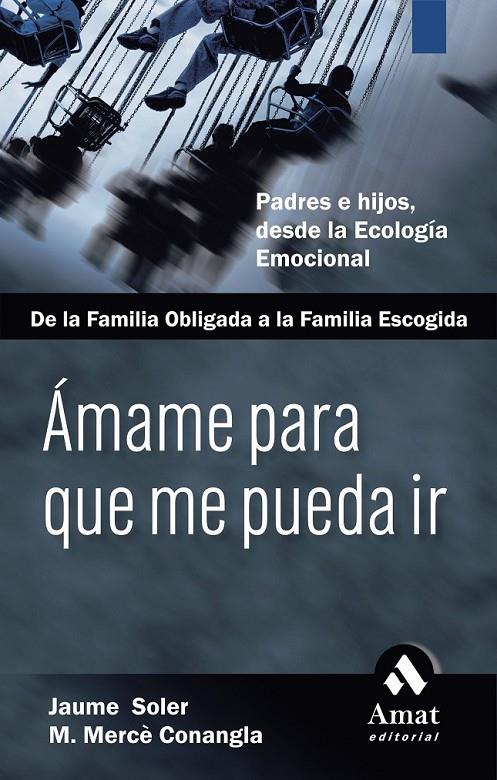 ÁMAME PARA QUE ME PUEDA IR | 9788497352475 | SOLER, JAUME ; CONANGLA, M. MERCÈ | Llibreria Online de Banyoles | Comprar llibres en català i castellà online