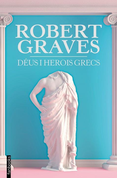 DÉUS I HEROIS GRECS | 9788418327773 | GRAVES, ROBERT | Llibreria L'Altell - Llibreria Online de Banyoles | Comprar llibres en català i castellà online - Llibreria de Girona