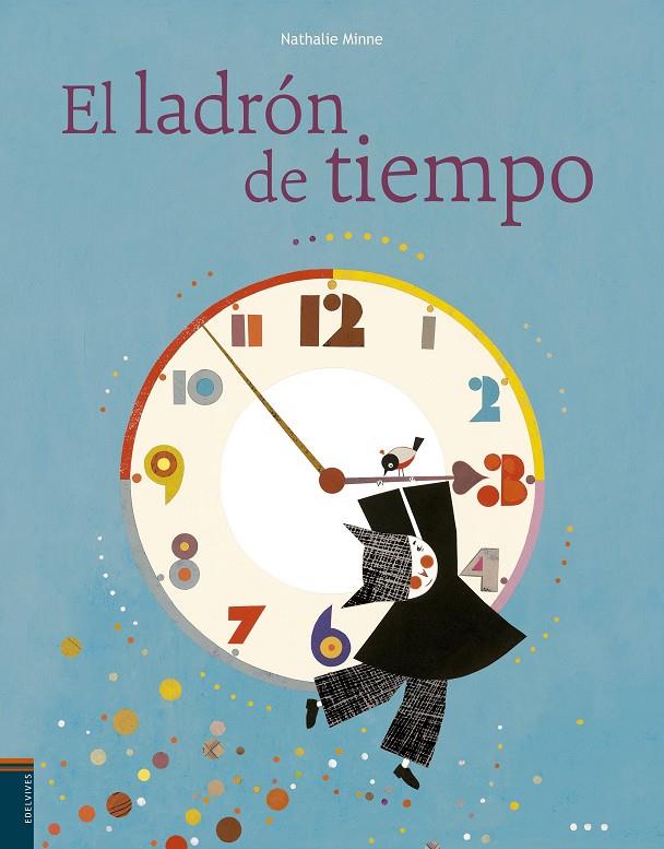 EL LADRÓN DEL TIEMPO | 9788426387899 | NATHALIE MINNE | Llibreria Online de Banyoles | Comprar llibres en català i castellà online