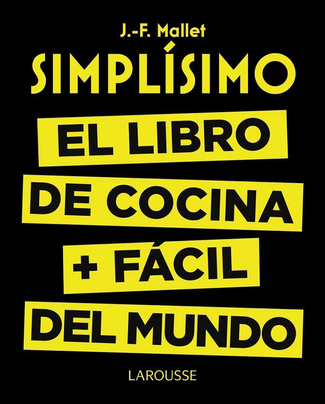 SIMPLÍSIMO. EL LIBRO DE COCINA MÁS FÁCIL DEL MUNDO | 9788416368976 | MALLET, JEAN-FRANÇOIS | Llibreria Online de Banyoles | Comprar llibres en català i castellà online