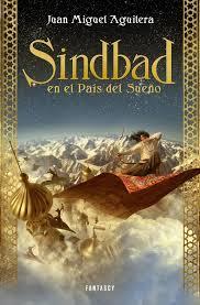 SINDBAD EN EL PAÍS DEL SUEÑO | 9788415831167 | AGUILERA,JUAN MIGUEL | Llibreria Online de Banyoles | Comprar llibres en català i castellà online