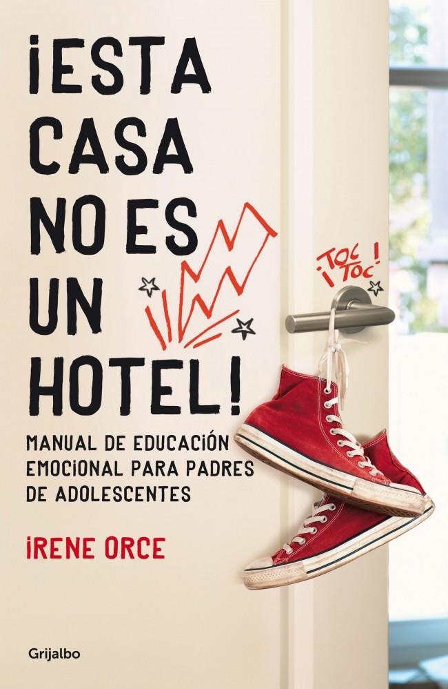 ESTA CASA NO ES UN HOTEL! | 9788425351600 | ORCE,IRENE | Llibreria L'Altell - Llibreria Online de Banyoles | Comprar llibres en català i castellà online - Llibreria de Girona