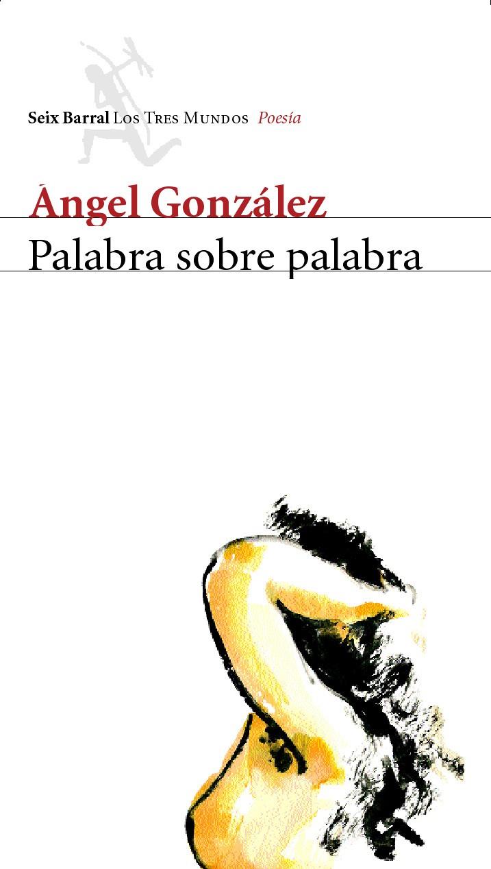 PALABRA SOBRE PALABRA | 9788432208836 | GONZÁLEZ, ÁNGEL (1925- ) | Llibreria Online de Banyoles | Comprar llibres en català i castellà online