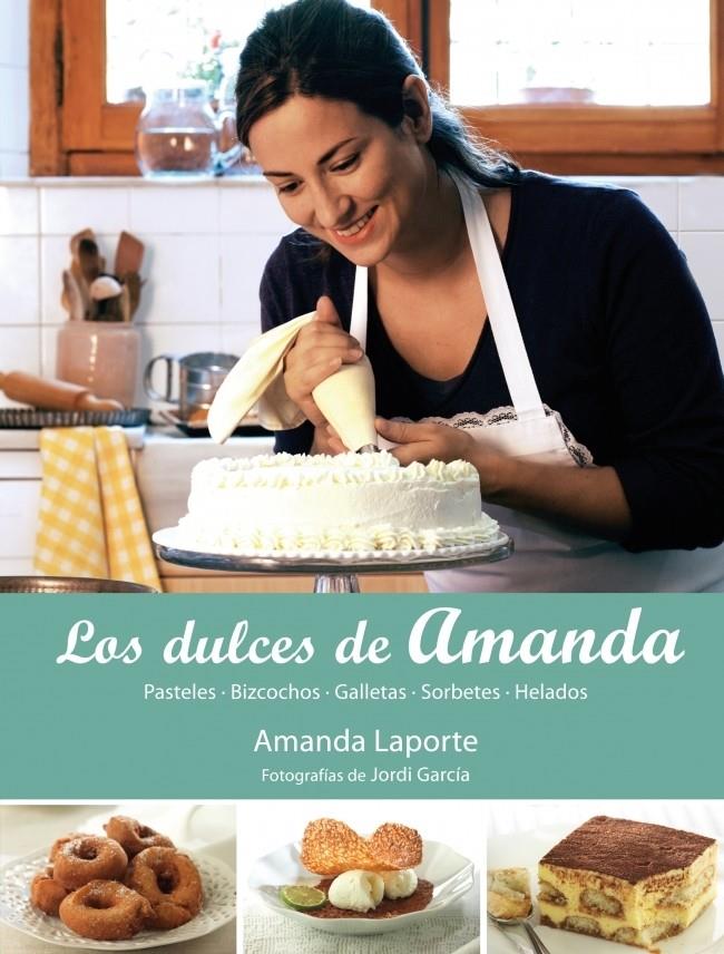 DULCES DE AMANDA, LOS | 9788425346460 | LAPORTE, AMANDA | Llibreria L'Altell - Llibreria Online de Banyoles | Comprar llibres en català i castellà online - Llibreria de Girona