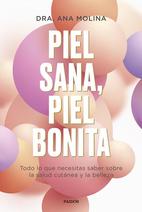 PIEL SANA, PIEL BONITA | 9788449339295 | MOLINA, ANA | Llibreria L'Altell - Llibreria Online de Banyoles | Comprar llibres en català i castellà online - Llibreria de Girona