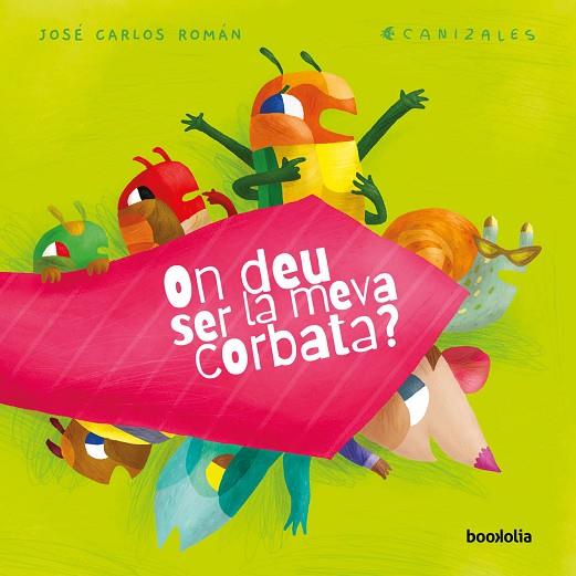 ON DEU SER LA MEVA CORBATA? | 9788418284045 | ROMÁN, JOSÉ CARLOS | Llibreria Online de Banyoles | Comprar llibres en català i castellà online