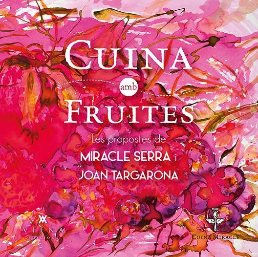 CUINA AMB FRUITES | 9788483308097 | SERRA PLADEVALL, MIRACLE/TARGARONA SERRA, JOAN | Llibreria Online de Banyoles | Comprar llibres en català i castellà online