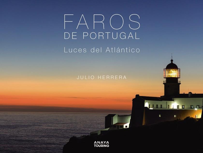 FAROS DE PORTUGAL | 9788491587729 | HERRERA MENÉNDEZ, JULIO | Llibreria L'Altell - Llibreria Online de Banyoles | Comprar llibres en català i castellà online - Llibreria de Girona