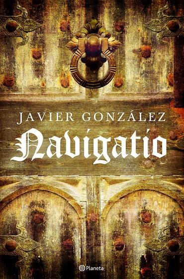 NAVIGATIO | 9788408084099 | GONZÁLEZ, JAVIER | Llibreria Online de Banyoles | Comprar llibres en català i castellà online