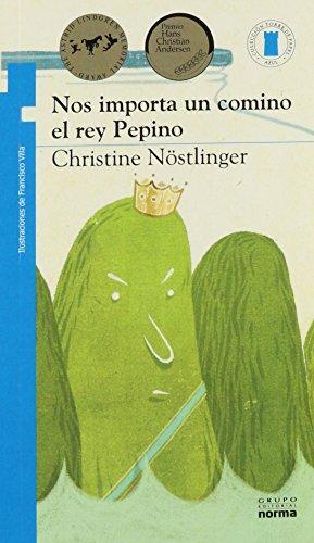 NOS IMPORTA UN COMINO EL REY PEPINO | 9789584529046 | NÖSTLINGER, CHRISTINE | Llibreria L'Altell - Llibreria Online de Banyoles | Comprar llibres en català i castellà online - Llibreria de Girona