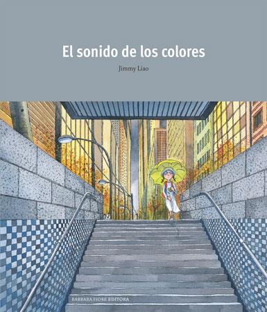 SONIDO DE LOS COLORES | 9788493559182 | LIAO, JIMMY | Llibreria Online de Banyoles | Comprar llibres en català i castellà online