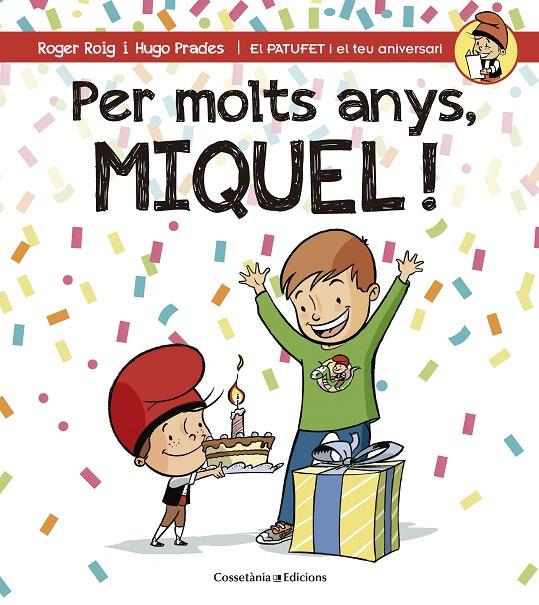 PER MOLTS ANYS, MIQUEL! | 9788490345245 | ROIG CÉSAR, ROGER | Llibreria Online de Banyoles | Comprar llibres en català i castellà online