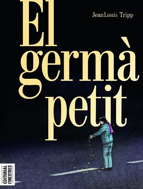 EL GERMÀ PETIT | 9788419523211 | TRIPP, JEANLOUIS | Llibreria L'Altell - Llibreria Online de Banyoles | Comprar llibres en català i castellà online - Llibreria de Girona