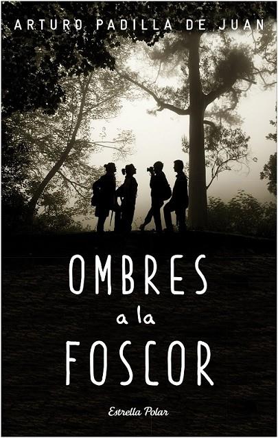 OMBRES A LA FOSCOR | 9788490578650 | ARTURO PADILLA DE JUAN | Llibreria Online de Banyoles | Comprar llibres en català i castellà online