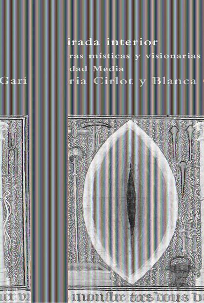 MIRADA INTERIOR, LA. ESCRITORAS MISTICAS Y VISIONARIAS EN LA | 9788498411829 | CIRLOT, VICTORIA * GARI, BLANCA | Llibreria L'Altell - Llibreria Online de Banyoles | Comprar llibres en català i castellà online - Llibreria de Girona