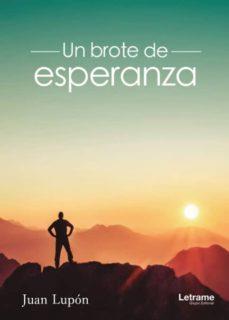 UN BROTE DE ESPERANZA | 9788417499549 | LUPÓN, JUAN | Llibreria Online de Banyoles | Comprar llibres en català i castellà online