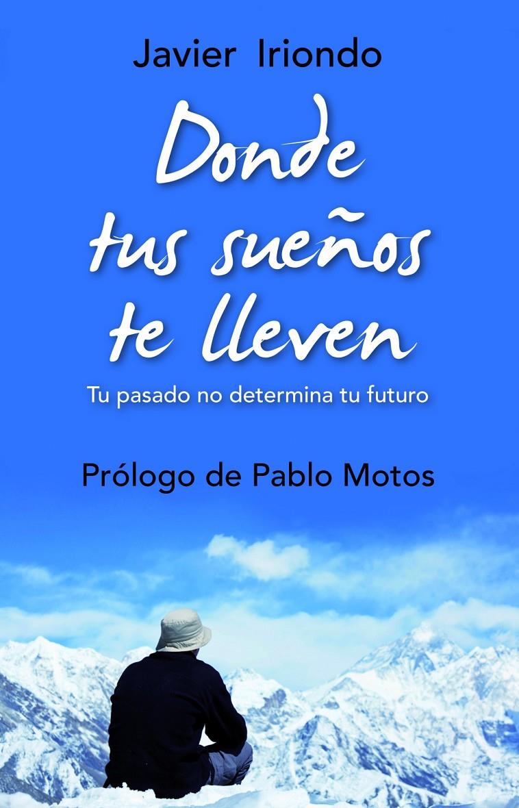 DONDE TUS SUEÑOS TE LLEVEN | 9788497543064 | IRIONDO JAVIER | Llibreria Online de Banyoles | Comprar llibres en català i castellà online