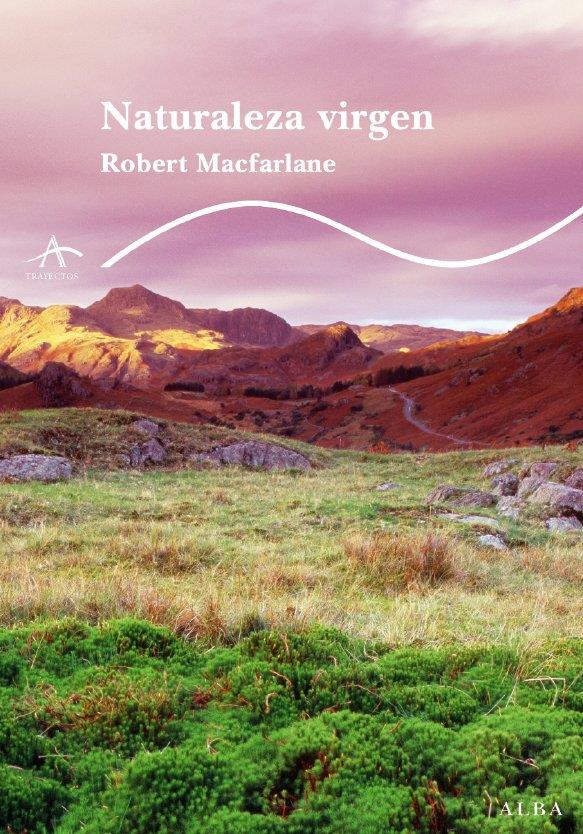 NATURALEZA VIRGEN | 9788484283812 | MACFARLANE ROBERT | Llibreria L'Altell - Llibreria Online de Banyoles | Comprar llibres en català i castellà online - Llibreria de Girona