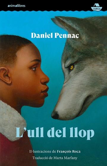 L'ULL DEL LLOP | 9788419659385 | DANIEL PENNAC | Llibreria L'Altell - Llibreria Online de Banyoles | Comprar llibres en català i castellà online - Llibreria de Girona