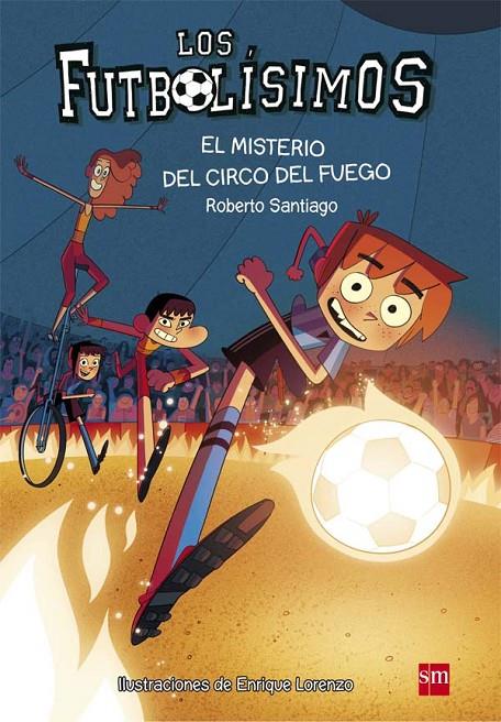 LF.8 EL MISTERIO DEL CIRCO DEL FUEGO | 9788467584967 | SANTIAGO, ROBERTO | Llibreria Online de Banyoles | Comprar llibres en català i castellà online