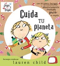 CUIDA TU PLANETA (JUAN Y TOLOLA) | 9788498670929 | CHILD, LAUREN | Llibreria L'Altell - Llibreria Online de Banyoles | Comprar llibres en català i castellà online - Llibreria de Girona