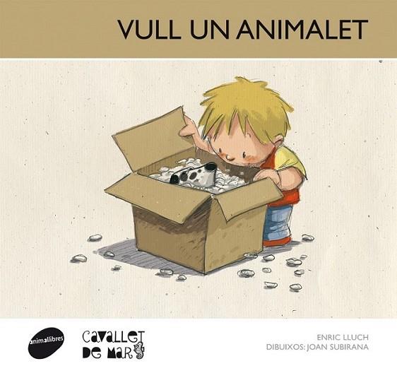 VULL UN ANIMALET | 9788415095675 | LLUCH GIRBÉS, ENRIC | Llibreria Online de Banyoles | Comprar llibres en català i castellà online