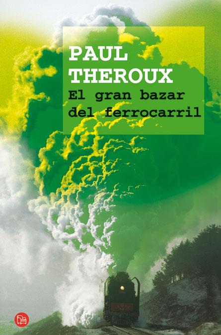 GRAN BAZAR DEL FERROCARRIL,EL | 9788466320931 | THEROUX,PAUL | Llibreria Online de Banyoles | Comprar llibres en català i castellà online