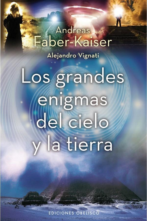 GRANDES ENIGMAS DEL CIELO Y LA TIERRA,LOS | 9788497777209 | FABER KAISER,ANDREAS | Llibreria L'Altell - Llibreria Online de Banyoles | Comprar llibres en català i castellà online - Llibreria de Girona