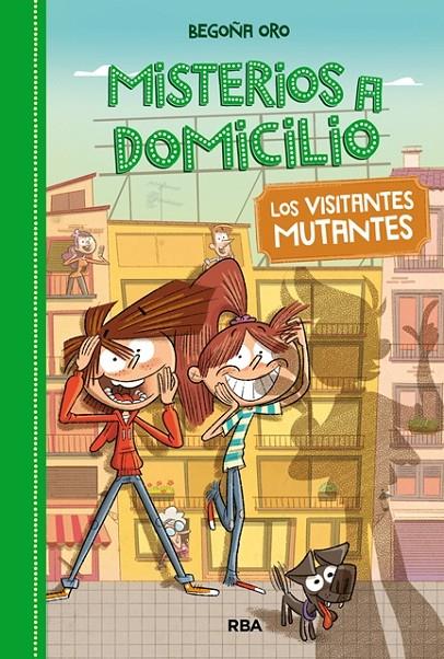 MISTERIOS A DOMICILIO 4. VISITANTES MUTANTES | 9788427209848 | ORO , BEGOÑA | Llibreria Online de Banyoles | Comprar llibres en català i castellà online