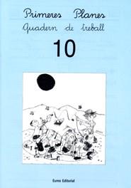 PRIMERES PLANES. QUADERN DE TREBALL 10 | 9788476023426 | MONTSERRAT CANUDAS FEBRER/ADELINA PALACÍN/ASSUMPTA VERDAGUER | Llibreria Online de Banyoles | Comprar llibres en català i castellà online