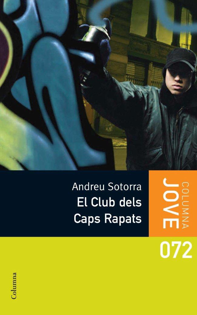 CLUB DELS CAPS RAPATS, EL | 9788466409582 | SOTORRA, ANDREU | Llibreria Online de Banyoles | Comprar llibres en català i castellà online