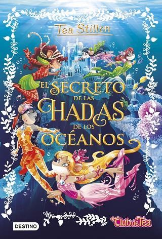 SECRETO DE LAS HADAS DE LOS OCÉANOS, EL | 9788408161325 | STILTON, TEA | Llibreria Online de Banyoles | Comprar llibres en català i castellà online