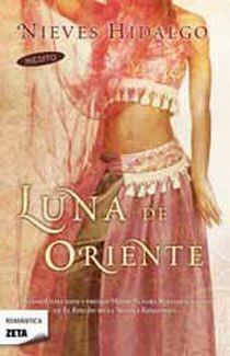 LUNA DE ORIENTE | 9788498724455 | HIDALGO, NIEVES | Llibreria L'Altell - Llibreria Online de Banyoles | Comprar llibres en català i castellà online - Llibreria de Girona